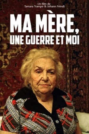 Meine Mutter, ein Krieg und ich