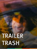 Trailer Trash