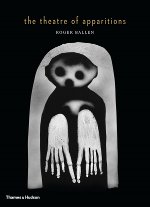 Roger Ballen's Theatre of Apparitions Roger Ballen's Theatre of Apparitions