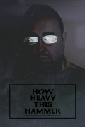 Película How Heavy This Hammer