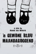 An Ordinary Blue Monday: 'n Gewone Blou Maandagoggend