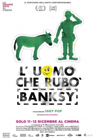 The Man Who Stole Banksy The Man Who Stole Banksy