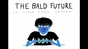 Le futur sera chauve
