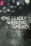 Película One Deadly Weekend in America