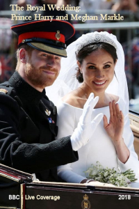 The Royal Wedding: Prince Harry and Meghan Markle
