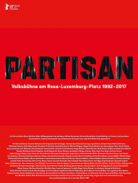 Partisan: Volksbühne am Rosa-Luxemburg-Platz 1992-2017