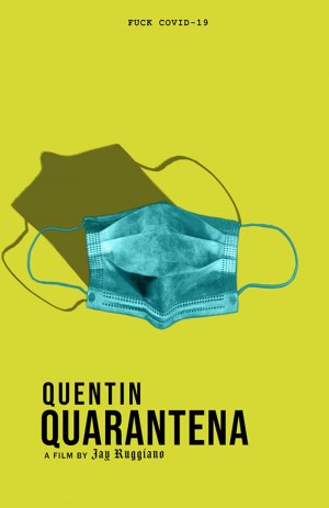 Quentin Quarantena: Fuck Covid-19