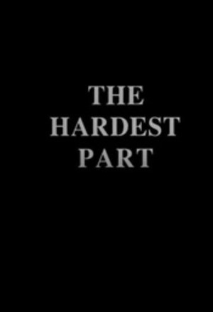 The Hardest Part
