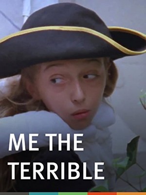 Me the Terrible Me the Terrible