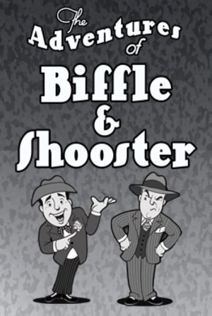 The Adventures of Biffle and Shooster