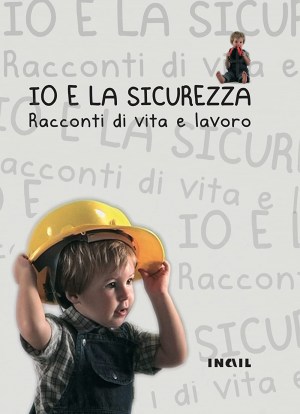 Io e la sicurezza Io e la sicurezza