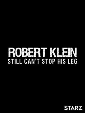 Robert Klein Still Can't Stop His Leg