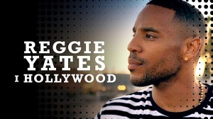 TV's Black Renaissance: Reggie Yates in Hollywood