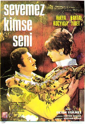 Sevemez kimse seni