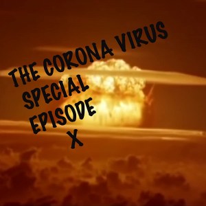 The Corona Virus Special