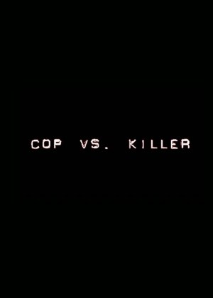 Cop vs. Killer