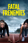 Película Fatal Frenemies