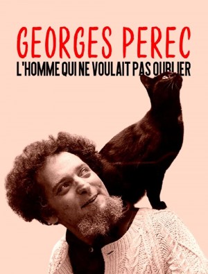 Georges Perec, l'homme qui ne voulait pas oublier