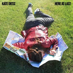 Kate Ortiz: Here at Last