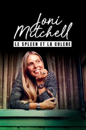 Joni Mitchell - Le spleen et la colère Joni Mitchell - Le spleen et la colère