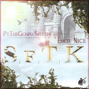 PTtheGospelSpitter (feat. Emcee N.I.C.E.): SfTK