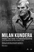 Película Milan Kundera: From The Joke to Insignificance