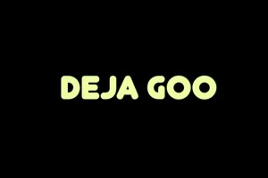 Deja Goo