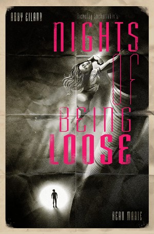 Nights of Being Loose
