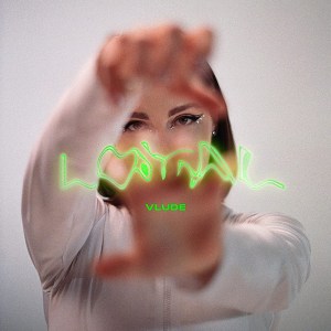 Vlude: Loyal