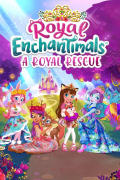 Película Royal Enchantimals: A Royal Rescue