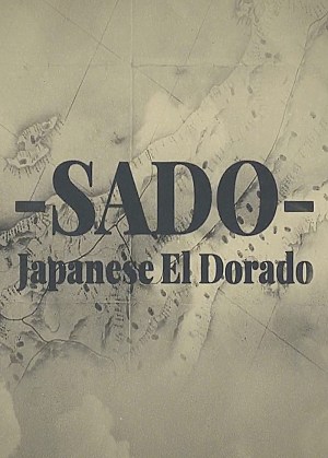 -SADO- Japanese El Dorado