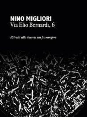 Nino Migliori: Via Elio Bernardi 6