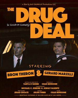 The Drug Deal (A Covid-19 Comedy)
