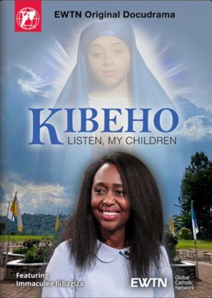 Kibeho: Listen, My Children