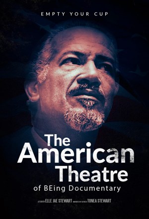 The American Theatre of BEing Documentary