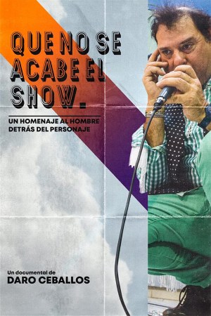 Que No se Acabe el Show
