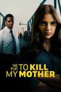 Película The Plot to Kill My Mother