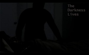 The Darkness Lives