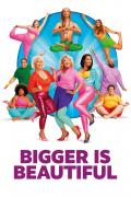Película Bigger Is Beautiful