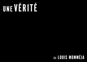 Une Vérité (The Truth) Une Vérité (The Truth)