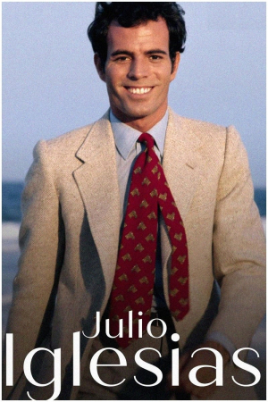 Julio Iglesias : Amour, gloire et chansons