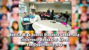 Seattle High School Students Speak out About the Opportunity Gap