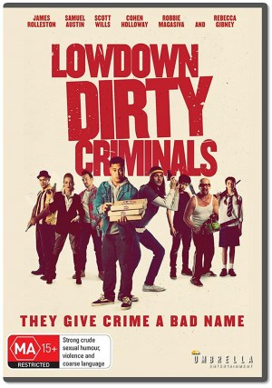 Lowdown Dirty Criminals - The Mastermind Behind the Crime