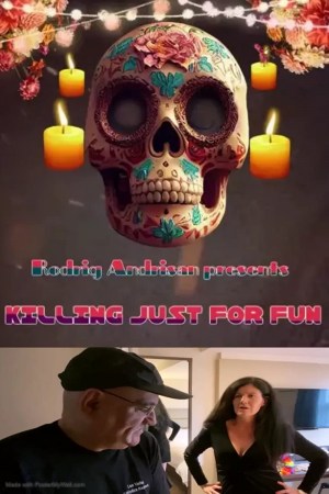 Killing Just for Fun