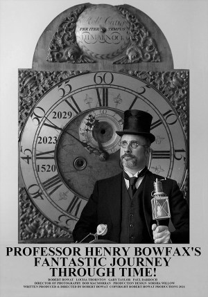 Professor Henry Bowfax's Fantastic Journey Through Time!