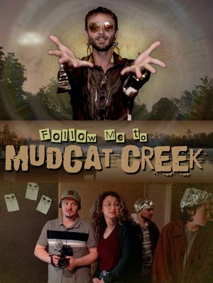 Follow Me to Mudcat Creek