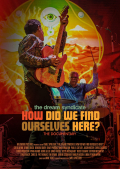 Película The Dream Syndicate: How Did We Find Ourselves Here?