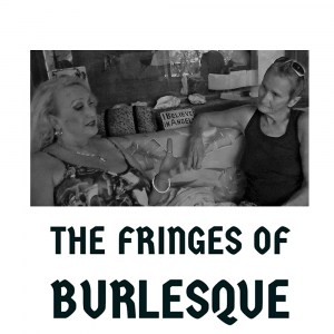 The Fringes of Burlesque