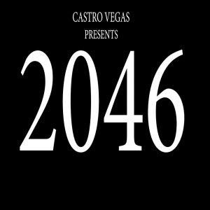 Castro Vegas presents 2046