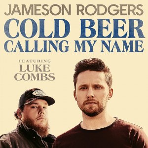 Jameson Rodgers, Luke Combs: Cold Beer Calling My Name